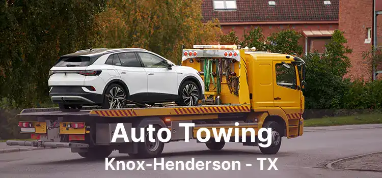 Auto Towing Knox-Henderson - TX