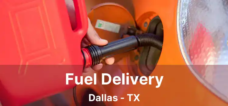 Fuel Delivery Dallas - TX