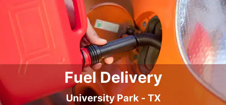 Fuel Delivery University Park - TX