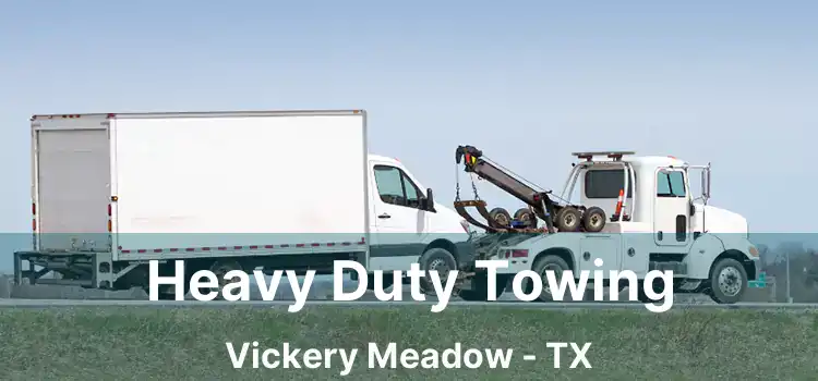 Heavy Duty Towing Vickery Meadow - TX