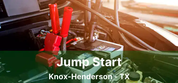 Jump Start Knox-Henderson - TX