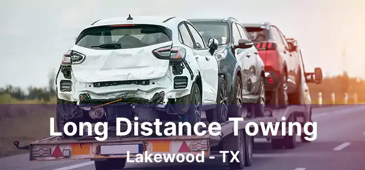 Long Distance Towing Lakewood - TX