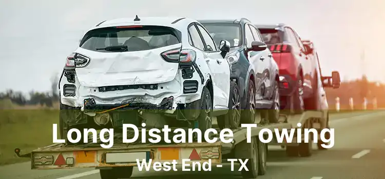 Long Distance Towing West End - TX