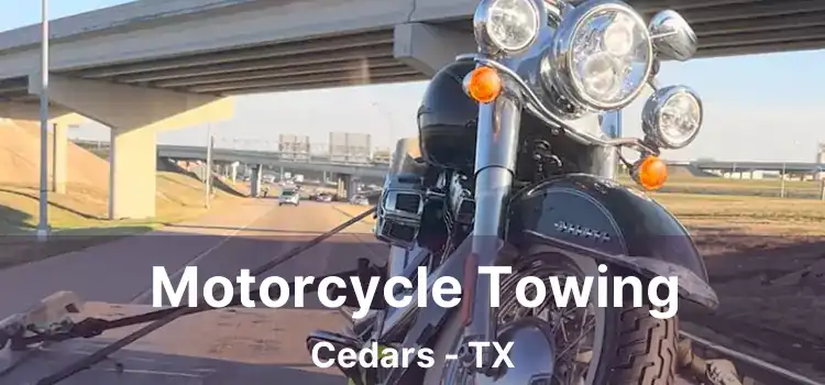 Motorcycle Towing Cedars - TX