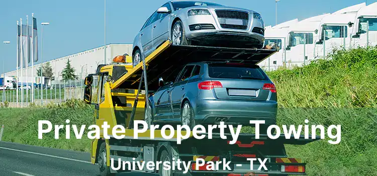 Private Property Towing University Park - TX