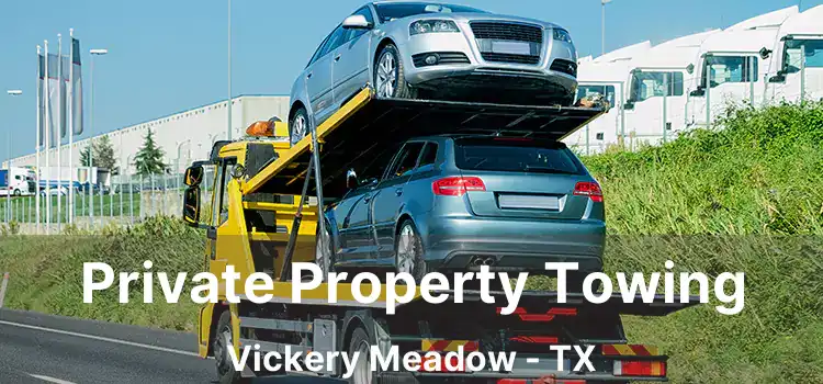 Private Property Towing Vickery Meadow - TX