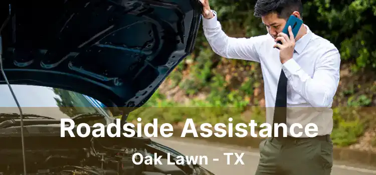 Roadside Assistance Oak Lawn - TX