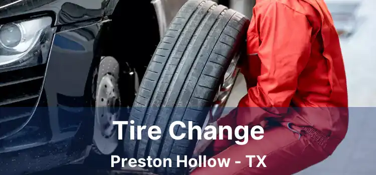 Tire Change Preston Hollow - TX