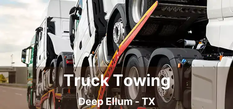 Truck Towing Deep Ellum - TX