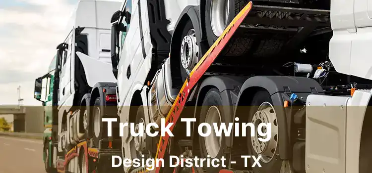 Truck Towing Design District - TX