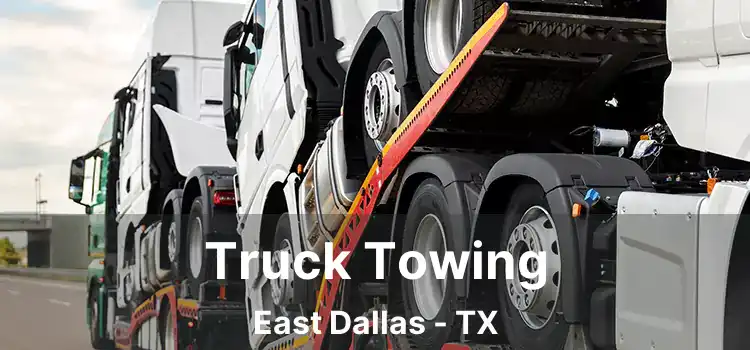 Truck Towing East Dallas - TX