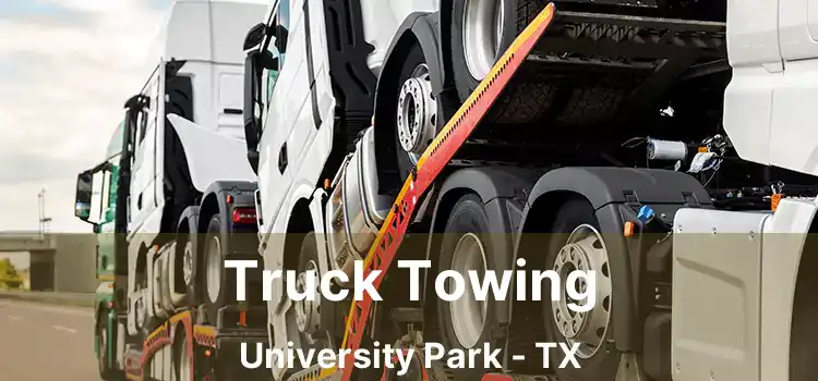 Truck Towing University Park - TX