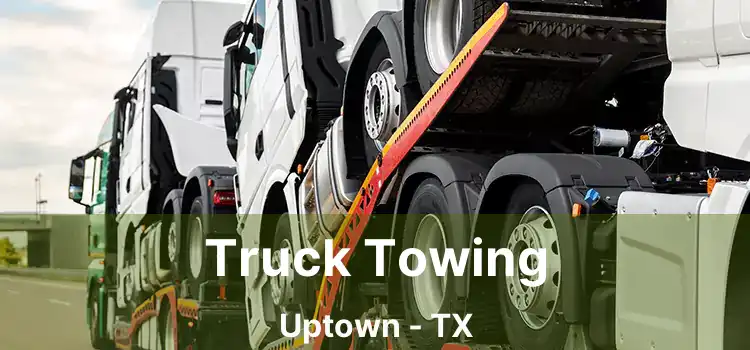 Truck Towing Uptown - TX