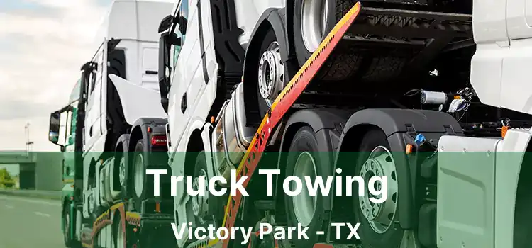 Truck Towing Victory Park - TX