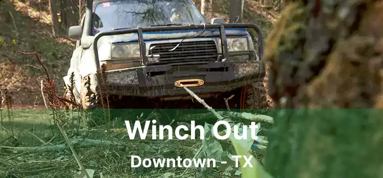 Winch Out Downtown - TX