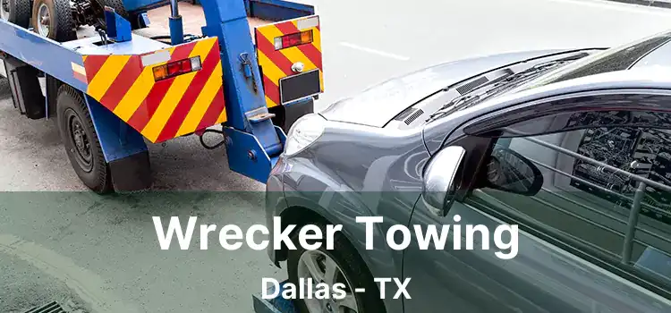 Wrecker Towing Dallas - TX