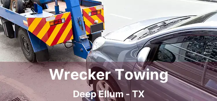 Wrecker Towing Deep Ellum - TX